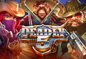 Deadly 5