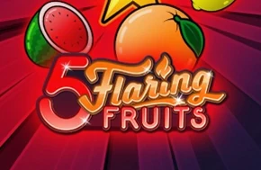 5 Flaring Fruits