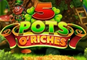 5 Pots O' Riches